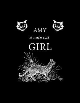 Paperback AMY a cute cat girl: Sketch Book: 8.5" X 11", Personalized Artist Sketchbook: 120 pages, Sketching, Drawing and Creative Doodling. Sketchbo Book