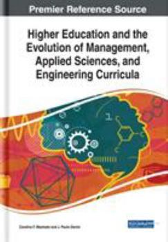 Hardcover Higher Education and the Evolution of Management, Applied Sciences, and Engineering Curricula Book