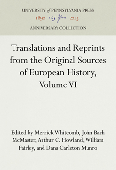 Hardcover Translations and Reprints from the Original Sources of European History, Volume VI Book