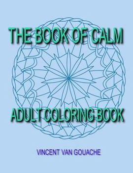 Paperback The Book of Calm: Adult Coloring Book