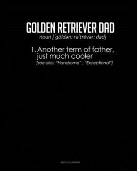 Golden Retriever Dad Definition: Menu Planner