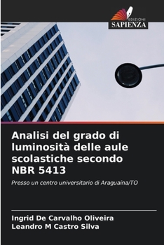 Analisi del grado di luminosità delle aule scolastiche secondo NBR 5413: Presso un centro universitario di Araguaína/TO