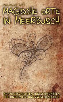 Paperback Magische Orte in Meerbusch: Kurze Geschichten zum Schmunzeln [German] Book