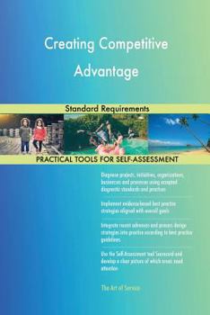Paperback Creating Competitive Advantage Standard Requirements Book