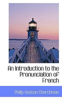 Paperback An Introduction to the Pronunciation of French Book