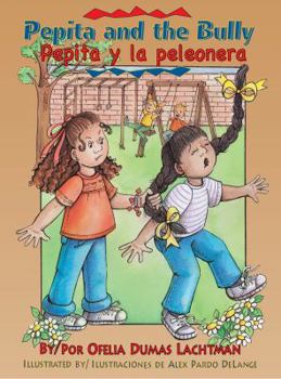 Hardcover Pepita and the Bully/Pepita y La Peleonera Book