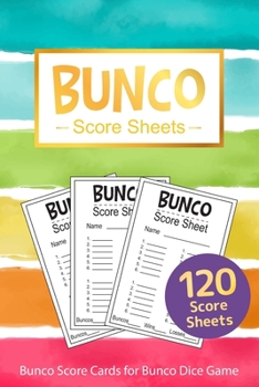 Bunco Score Sheets: 120 Bunco Score Cards for Bunco Dice Game Lovers Score Pads v14
