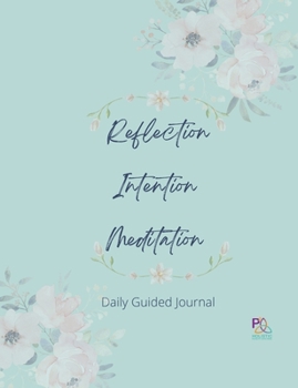 Paperback Reflection Intention Meditation Guided Journal 7X9: P3 Holistic Health Guided Journal Book