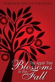 Paperback The Apple Tree Blossoms in the Fall Book