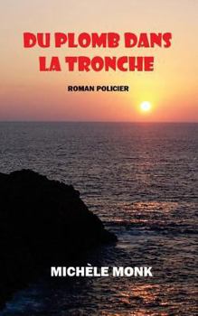 Paperback Du plomb dans la tronche [French] Book