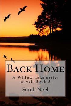 Paperback Back Home: A Willow Lake series novel: Book 5 Book