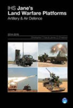 IHS Jane's Land Warfare Platforms 2014-2015: Artillery & Air Defence (Janes Land Warfare Platforms: Artillery & Air Defence)