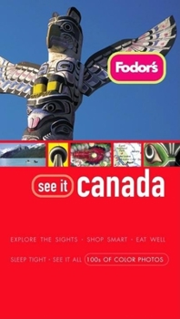 Paperback Fodor's See It Canada, 2nd Edition (Full-color Travel Guide) Book