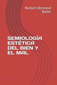 Paperback Semiología Estética del Bien Y El Mal [Spanish] Book