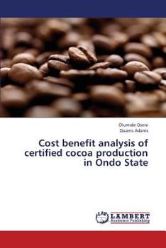 Paperback Cost benefit analysis of certified cocoa production in Ondo State Book