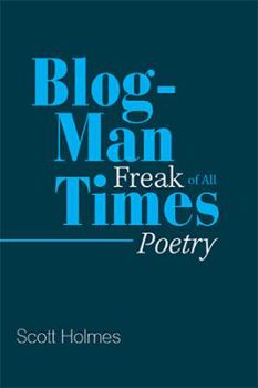 Paperback Blog-Man Freak of All Times: Poetry Book