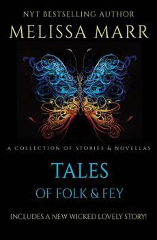 Tales of Folk & Fey: A Wicked Lovely Collection - Book #1 of the Graveminder