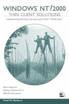 Paperback Windows NT/2000 Thin Client Solutions: Implementing Terminal Services and Citrix Metaframe Book