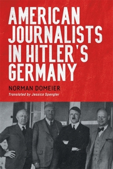 Paperback American Journalists in Hitler's Germany Book