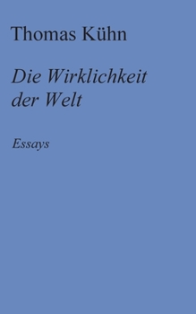 Paperback Die Wirklichkeit der Welt: Essays [German] Book