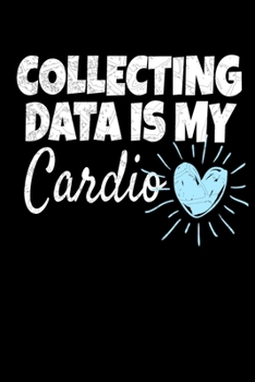 Collecting Data Is My Cardio: Behavior Analyst Notebook Gift For Board Certified Behavior Analysis BCBA Specialist, BCBA-D ABA BCaBA RBT (Dot Grid 120 Pages - 6 x 9)