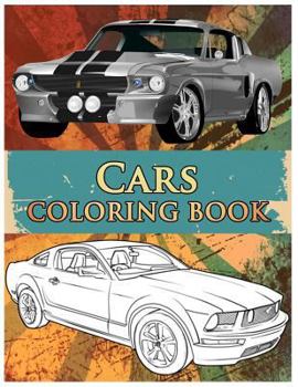 Paperback Cars Coloring Book: Coloring Book For Kids & Adults, Classic Cars, Cars, and Motorcycle Book