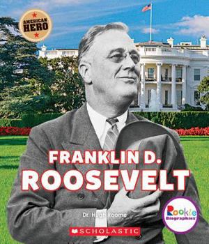Hardcover Franklin D. Roosevelt: American Hero (Rookie Biographies) Book