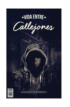 Paperback Vida entre callejones. [Spanish] Book