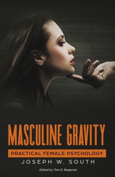 Paperback Masculine Gravity: Practical Female Psychology Book