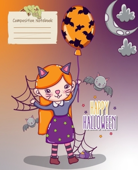 Happy Halloween Girl Wide Ruled Journal: 110 Blank Lined Wide Ruled (7.5 x 9.25) Pages to Jot Down Your Thoughts