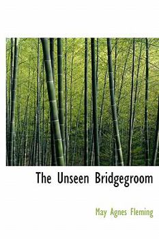 Hardcover The Unseen Bridgegroom Book