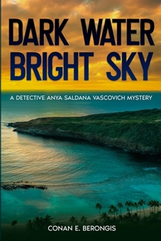 Dark Water, Bright Sky: A Detective Anya Vascovich Mystery