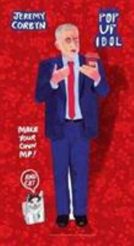 Toy Pop Up Idol Jeremy Corbyn: Make your own 3D character (Pop Up Idol) Book