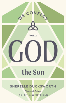 Paperback God the Son: We Confess, Volume 2 Volume 2 Book