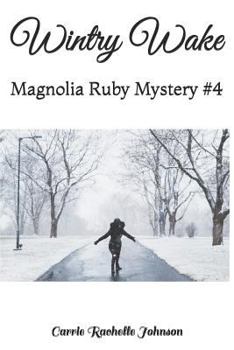 Paperback Wintry Wake: Magnolia Ruby Mystery #4 Book