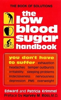 Paperback The Low Blood Sugar Handbook: You Don't Have to Suffer... Book