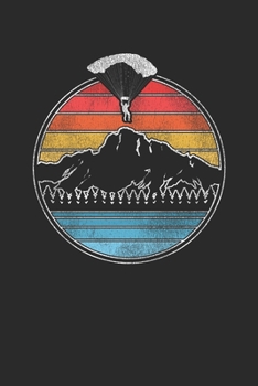 Retro Paragliding: Paragliding Notebook, Dotted Bullet (6" x 9" - 120 pages) ~ Sports And Recreations Themed Notebook for Daily Journal, Diary, and Gift