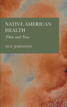 Hardcover Native American Health: Then and Now Book