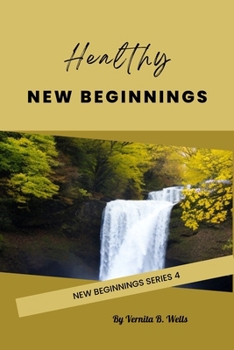 Paperback Healthy New Beginnings: New Beginnings Series 4 Book