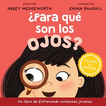 Board book ¿Para Qué Son Los Ojos? [Spanish] Book
