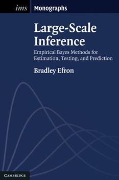 Hardcover Large-Scale Inference: Empirical Bayes Methods for Estimation, Testing, and Prediction Book