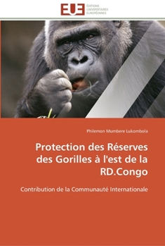 Paperback Protection des réserves des gorilles a l''est de la rd.congo [French] Book