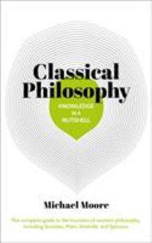 Paperback Classical Philosophy In A Nutshell Book