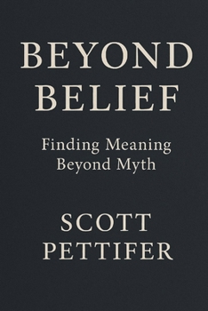 Paperback Beyond Belief: Finding meaning beyond myth Book