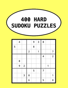 Paperback 400 Hard Sudoku Puzzles: Help Keep Your Mind Healthy And Active While Enjoying Yourself Book