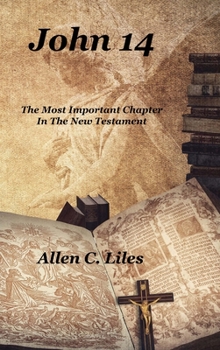 Hardcover John 14: The Most Important Chapter In The New Testament Book