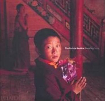 Hardcover The Path to Buddha: A Tibetan Pilgrimage Book