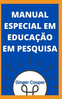 Manual Especial Em Educação Em Pesquisa: Método complementar na liderança em educação em pesquisa
