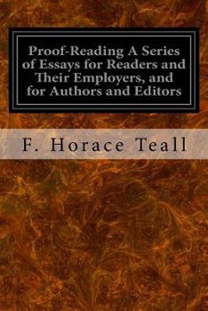 Paperback Proof-Reading A Series of Essays for Readers and Their Employers, and for Authors and Editors Book