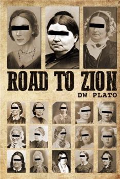 Road to Zion (Forgotten Lives of Mormon Wives)